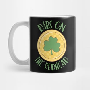 Dibs On The Redhead Mug